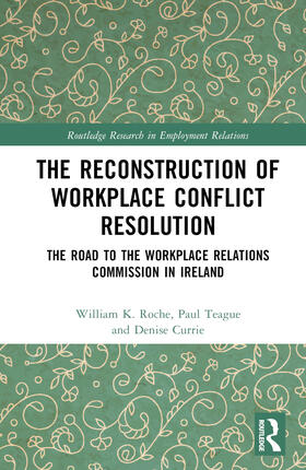 The Reconstruction of Workplace Conflict Resolution