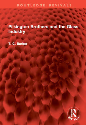 Pilkington Brothers and the Glass Industry