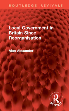 Local Government in Britain Since Reorganisation