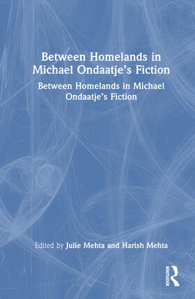 Between Homelands in Michael Ondaatje's Fiction