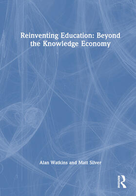 Reinventing Education: Beyond the Knowledge Economy