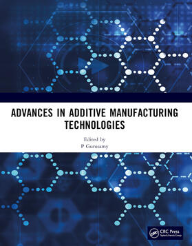 Advances in Additive Manufacturing Technologies