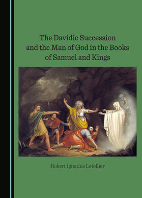 The Davidic Succession and the Man of God in the Books of Samuel and Kings