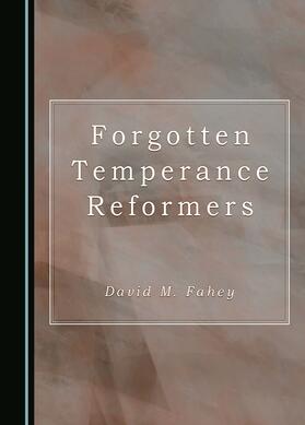 Forgotten Temperance Reformers