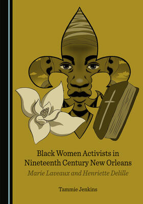 Black Women Activists in Nineteenth Century New Orleans