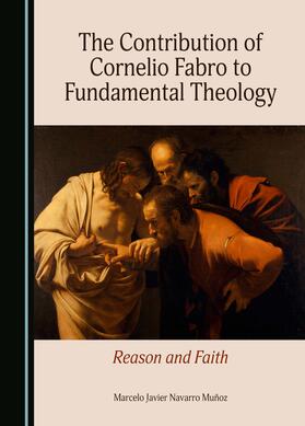 The Contribution of Cornelio Fabro to Fundamental Theology