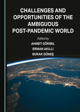 Challenges and Opportunities of the Ambiguous Post-Pandemic World