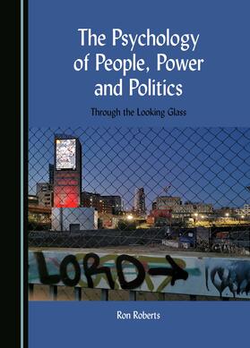 The Psychology of People, Power and Politics