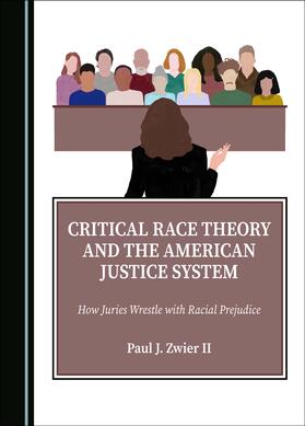 Critical Race Theory and the American Justice System