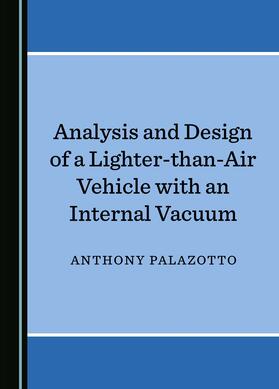 Analysis and Design of a Lighter-than-Air Vehicle with an Internal Vacuum
