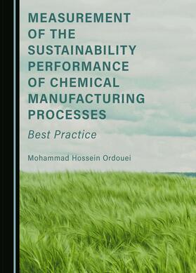 Measurement of the Sustainability Performance of Chemical Manufacturing Processes