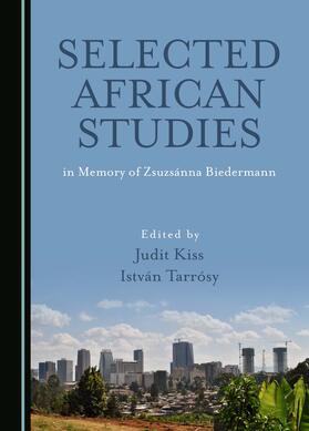 Selected African Studies in Memory of Zsuzsánna Biedermann