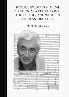 Bojidar Spassov's Musical Creation as a Reflection of the Eastern and Western European Traditions