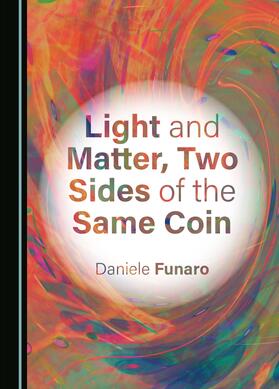 Light and Matter, Two Sides of the Same Coin