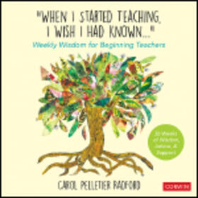 "When I Started Teaching, I Wish I Had Known..."