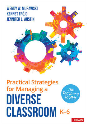 Practical Strategies for Managing a Diverse Classroom, K-6