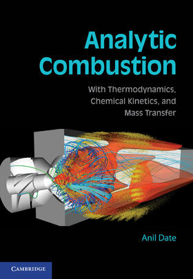 Analytic Combustion: With Thermodynamics, Chemical Kinetics, and Mass Transfer