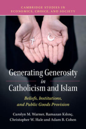 Generating Generosity in Catholicism and             Islam