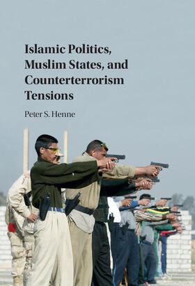 Islamic Politics, Muslim States, and Counterterrorism             Tensions