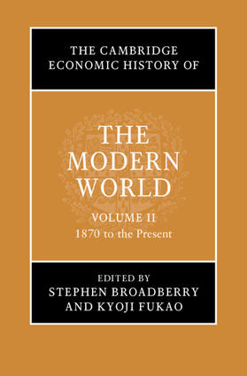 The Cambridge Economic History of the Modern World: Volume 2, 1870 to the Present