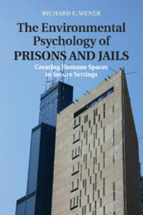 The Environmental Psychology of Prisons and Jails