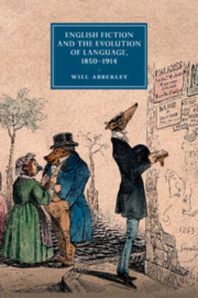 English Fiction and the Evolution of Language, 1850-1914