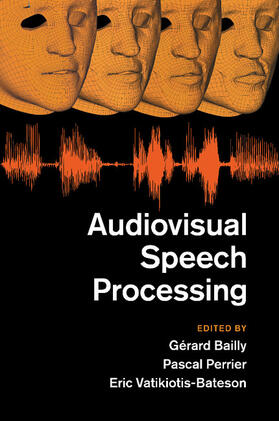 Audiovisual Speech Processing