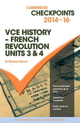 Cambridge Checkpoints VCE History - French Revolution 2014-16