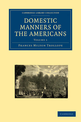 Domestic Manners of the Americans 2 Volume Paperback Set