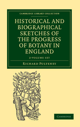 Historical and Biographical Sketches of the Progress of Botany in England 2 Volume Set