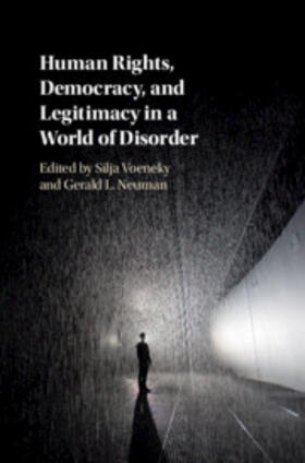 Human Rights, Democracy, and Legitimacy in a World of Disorder