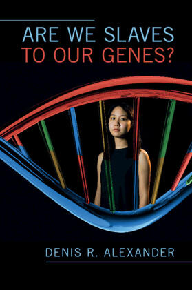 Are We Slaves to Our Genes?