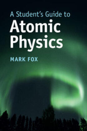 A Student's Guide to Atomic Physics