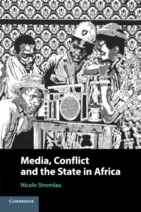 Media, Conflict, and the State in Africa