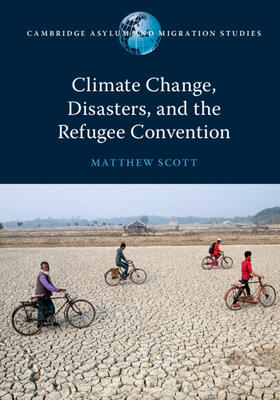 Climate Change, Disasters, and the Refugee Convention