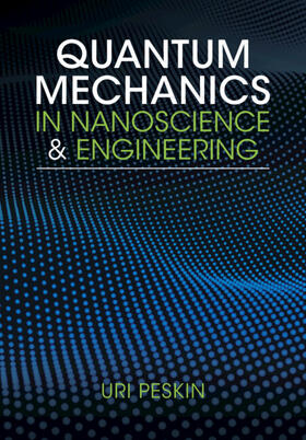 Quantum Mechanics in Nanoscience and Engineering