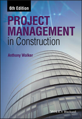 Walker, A: Project Management in Construction 6e