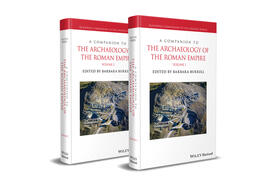 A Companion to the Archaeology of the Roman Empire, 2 Volume Set
