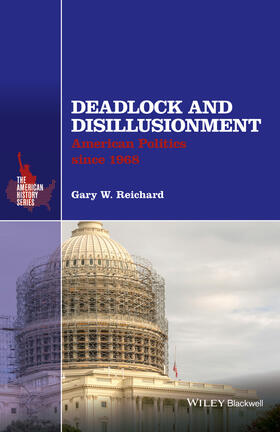Reichard, G: Deadlock and Disillusionment - American Politic