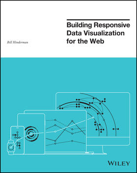 Hinderman, B: Building Responsive Data Visualization for the