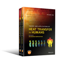 Theory and Applications of Heat Transfer in Humans, 2 Volume Set