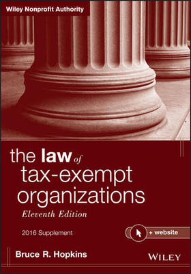 The Law of Tax-Exempt Organizations, 2016 Supplement
