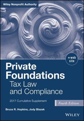 Private Foundations: Tax Law and Compliance, 2017 Cumulative Supplement