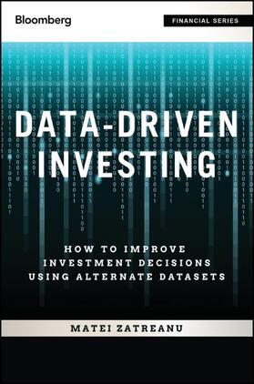 Data-Driven Investing, + Website: How to Improve Investment Decisions Using Alternative Datasets