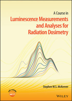 A Course in Luminescence Measurements and Analyses for Radiation Dosimetry