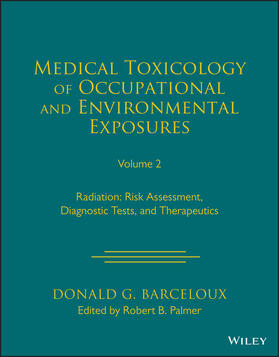 Medical Toxicology of Occupational and Environmental Exposures to Radiation, Volume 2