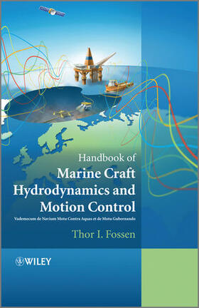 Handbook of Marine Craft Hydrodynamics and Motion Control: Vademecum de Navium Motu Contra Aquas Et de Motu Gubernando