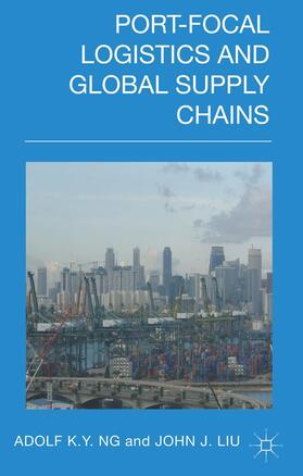 Port-Focal Logistics and Global Supply Chains