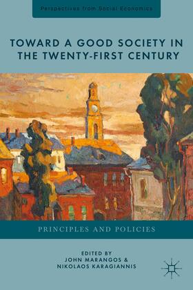 Toward a Good Society in the Twenty-First Century