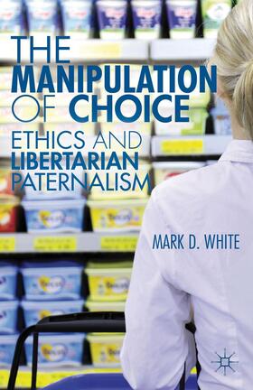 The Manipulation of Choice